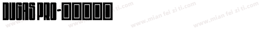 Dugas Pro字体转换